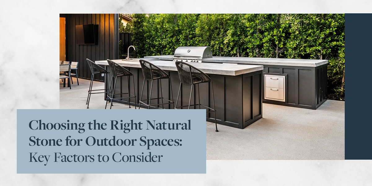 Choosing the right natural stone for outdoor spaces.