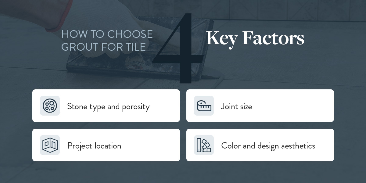 Key factors to choose grout for tile.
